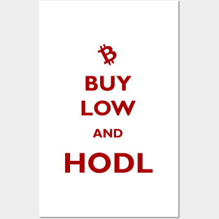 Buy Low and Hodl Posters and Art